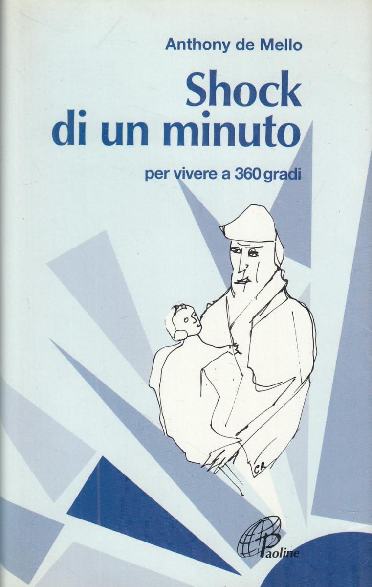 LN2- SHOCK IN UN MINUTO VIVERE A 360 GRADI- ANTHONY DE MELLO- PAOLINE- BS-JXS109