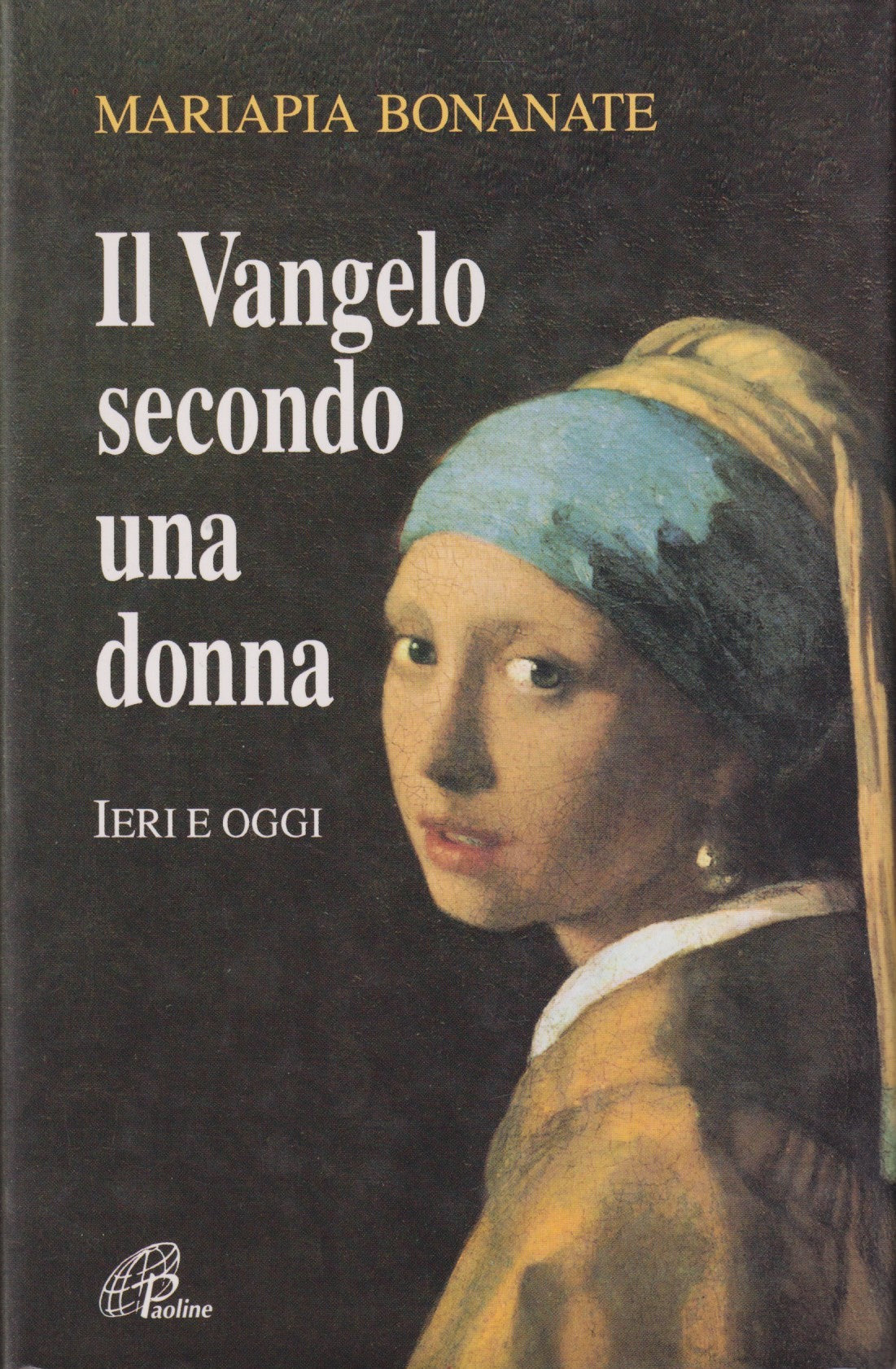 Il vangelo secondo una donna Ieri e oggi - Bonanate - Paoline - JXS125