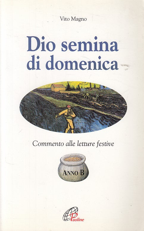 LS- DIO SEMINA DI DOMENICA - MAGNO - PAOLINE - LITURGIA -- 2002 - B - YDS470