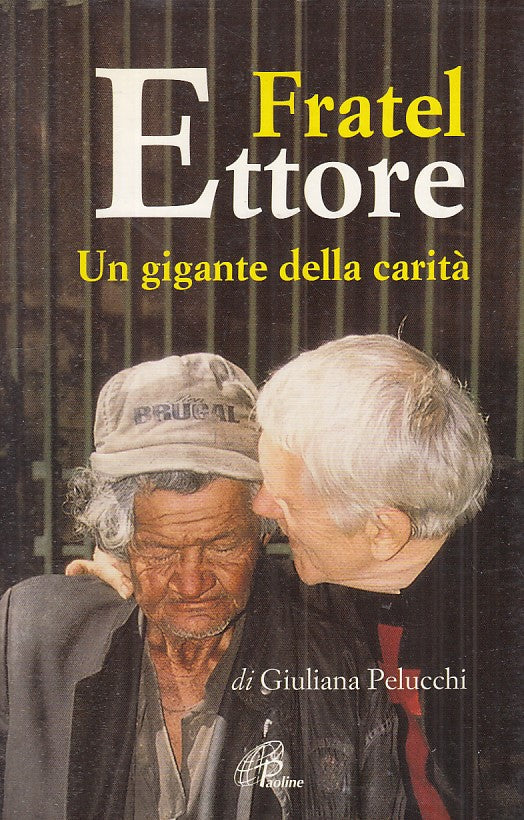 LS- FRATEL ETTORE GIGANTE DELLA CARITA' -- PAOLINE --- 2004 - BS - ZFS407