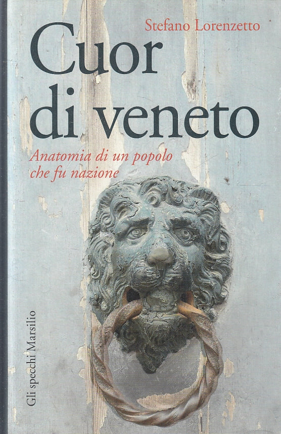 Cuor di vento - Stefano Lorenzetto - Gli specchi Marsilio - 1a ed. - ZFS111