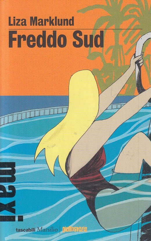 LN2- FREDDO SUD - LIZA MARKLUND - TASCABILI MARSILIO GIALLOSVEZIA - B- JXS74