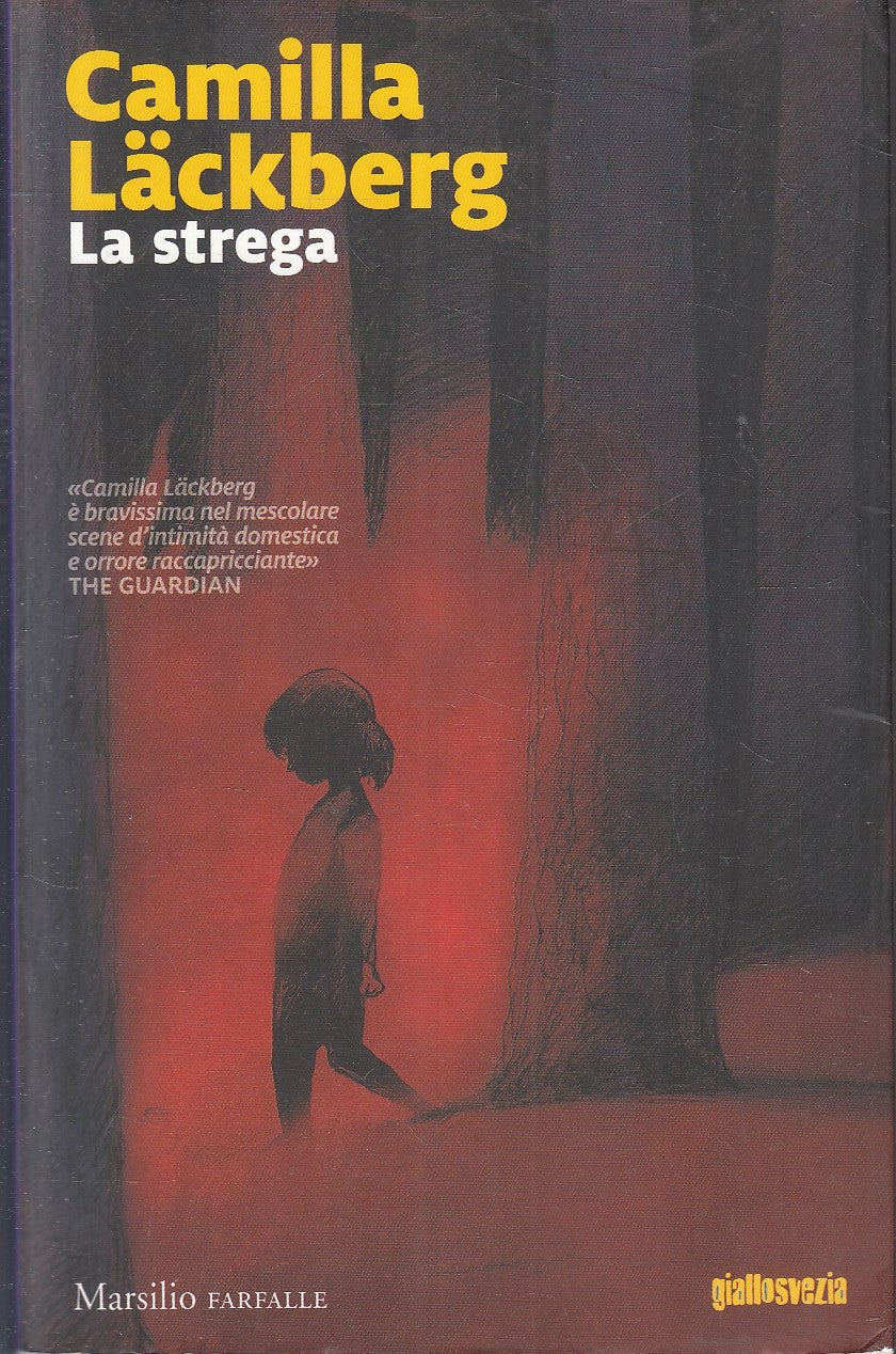 LN- LA STREGA - CAMILLA LACKBERG- MARSILIO- FARFALLE GIALLOSVEZIA-- 2017- B- XFS