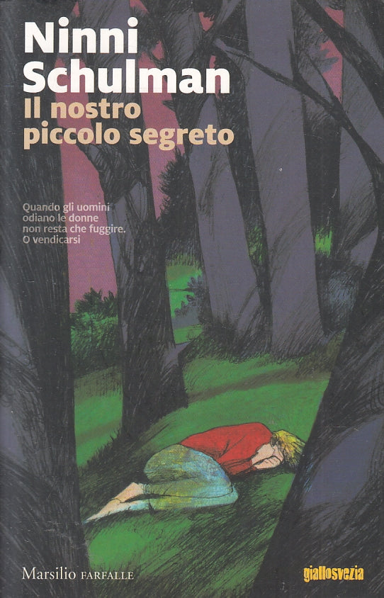 Il nostro piccolo segreto - Ninni Schuman- Marsilio Farfalle Giallosvezia- ZFS99
