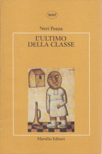 LN2- L'ULTIMO DELLA CLASSE - NERI POZZA - MARSILIO EDIZIONI - B - JXS107