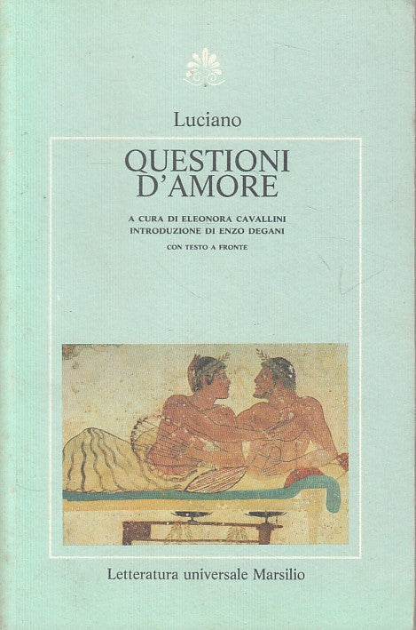 LN- QUESTIONI D'AMORE - LUCIANO - MARSILIO -- 1a ED. - 1991 - B - ZFS176