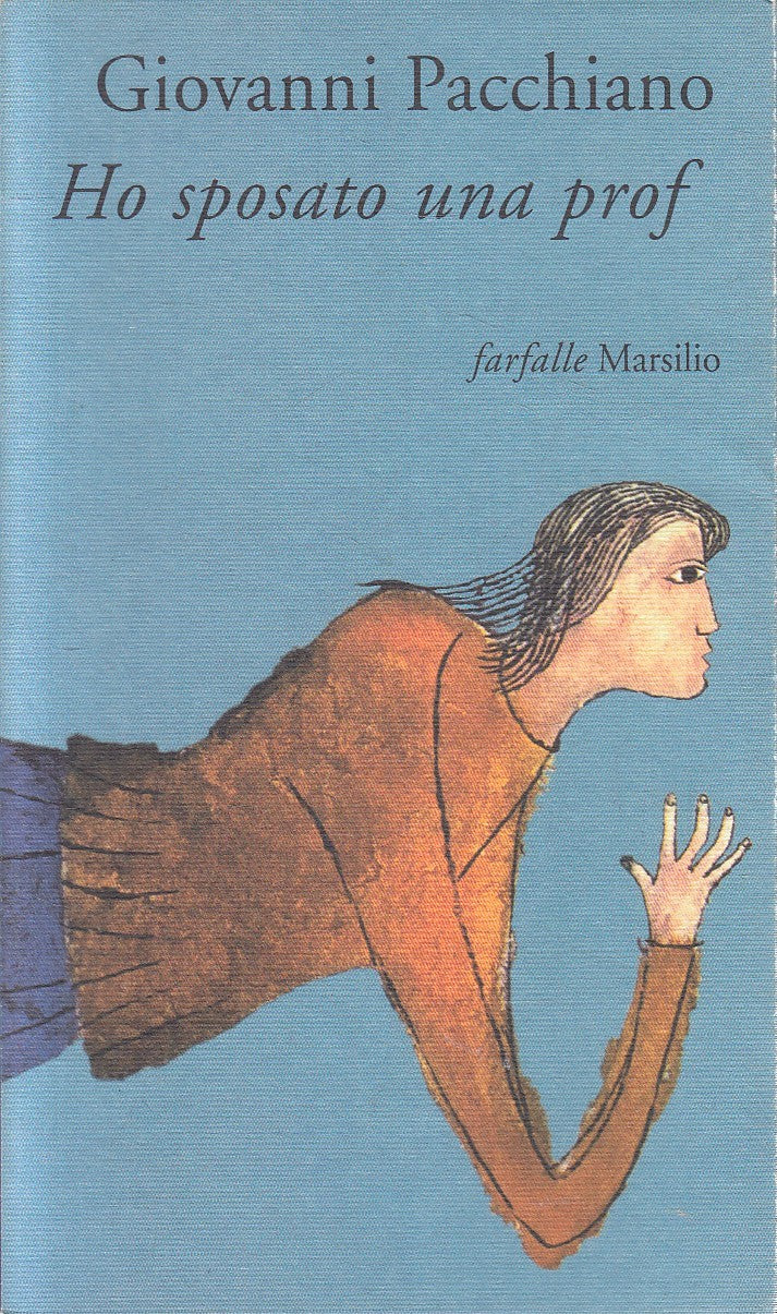 LN2- HO SPOSATO UNA PROF - GIOVANNI PACCHIANO - MARSILIO FARFALLE - B - JXS165