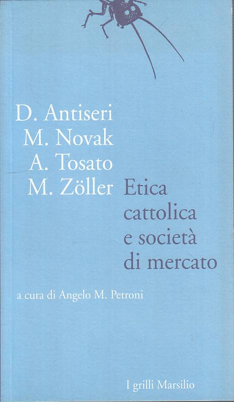 LS- ETICA CATTOLICA E SOCIETA' DI MERCATO -- MARSILIO --- 1997 - B - YTS168