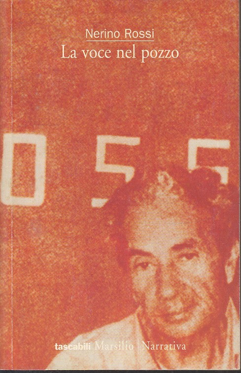 LN2- LA VOCE NEL POZZO ALDO MORO - NERINO ROSSI - MARSILIO TASCABILI - B- JXS74