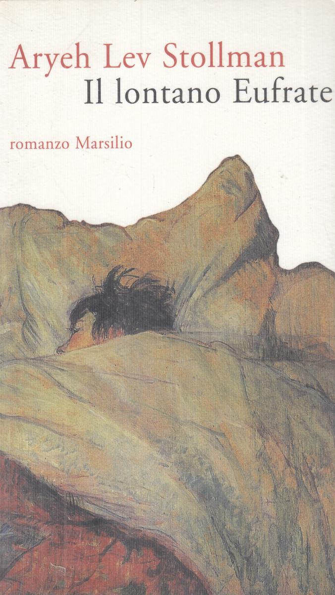 LN2- IL LONTANO EUFRATE - ARYEH LEV STOLLMAN - MARSILIO - B - JXS68