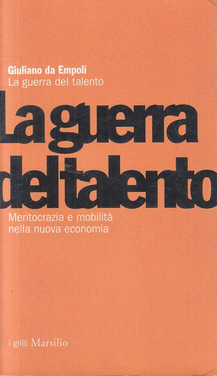 LA GUERRA DEL TALENTO - GIULIANO DA EMPOLI - MARSILIO GRILLI - B - JXS294