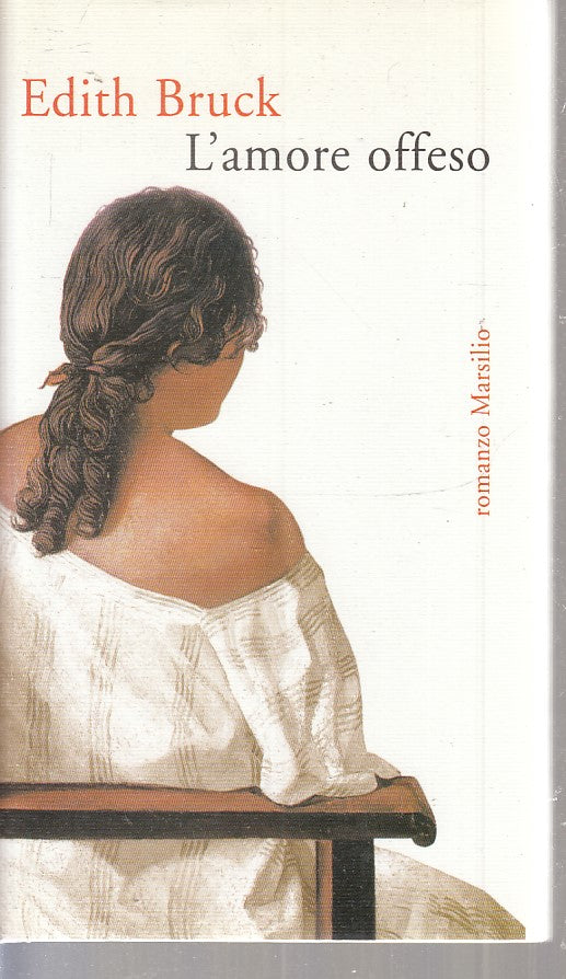LN2- L'AMORE OFFESO - EDITH BRUCK - MARSILIO - CS - JXS39