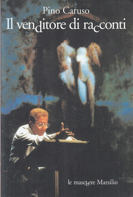 LN2- IL VENDITORE DI RACCONTI - PINO CARUSO - LE MASCHERE MARSILIO- B- JXS220