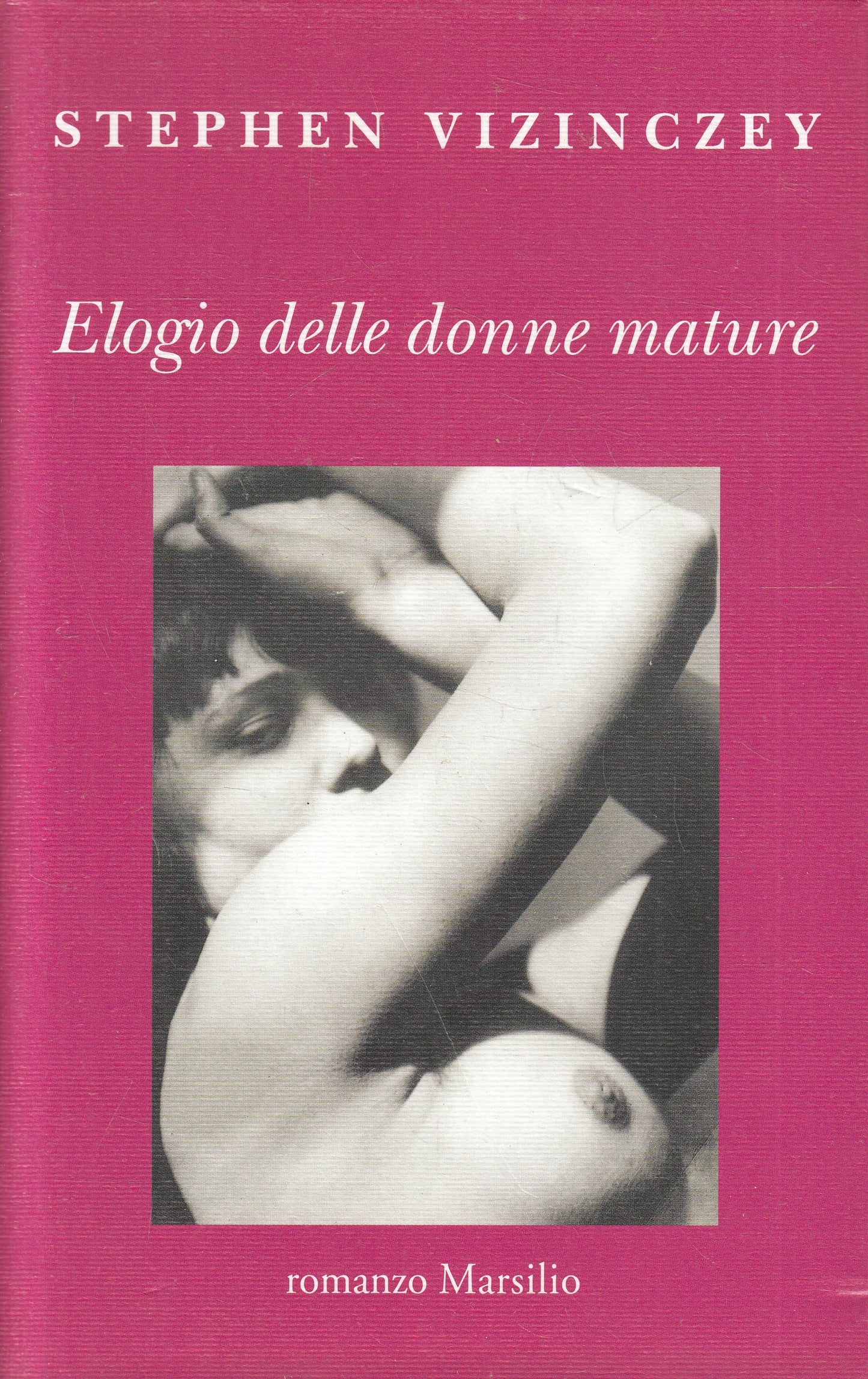 LN2- ELOGIO DELLE DONNE MATURE - STEPHEN VIZINCZEY - MARSILIO - CS - JXS232