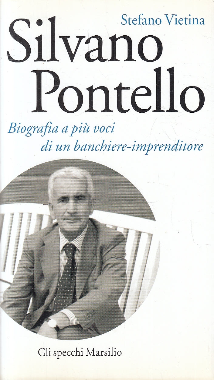 SILVANO PONTELLO - STEFANO VIETINA - MARSILIO- GLI SPECCHI-- 2004- B- YFS214