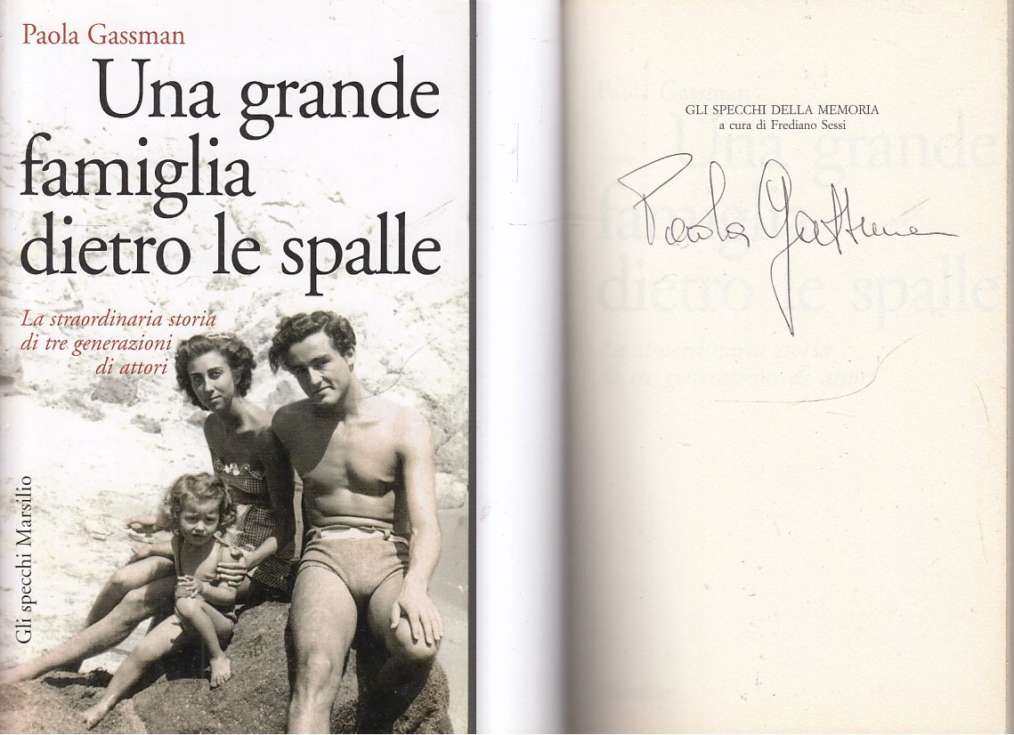LN- UNA FAMIGLIA DIETRO LE SPALLE AUTOGRAFO- GASSMAN- MARSILIO--- 2007- B- XFS57
