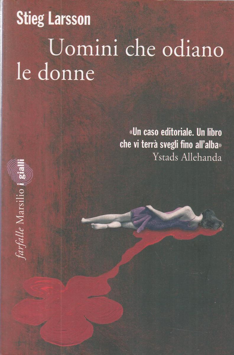 LN2- UOMINI CHE ODIANO LE DONNE - STIEG LARSSON - FARFALLE MARSILIO - B - JXS107