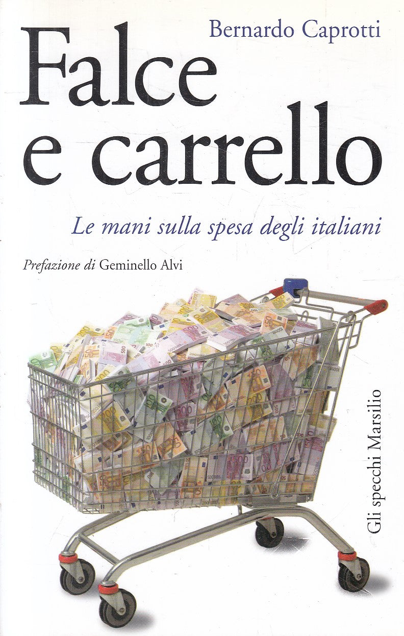 Falce e carrello Mani spesa italiani- Bernardo Caprotti- Marsilio Specchi-JXS155