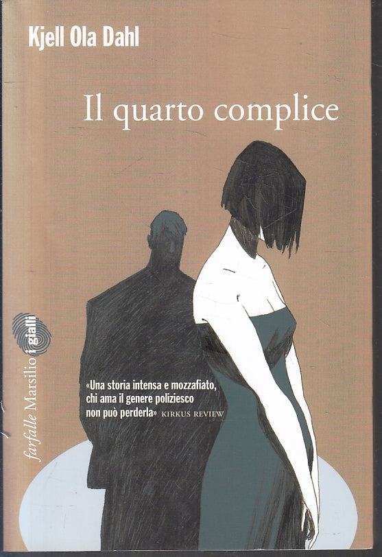LG- IL QUARTO COMPLICE - KJELL OLA DAHL - MARSILIO - FARFALLE -- 2010- B- ZFS144
