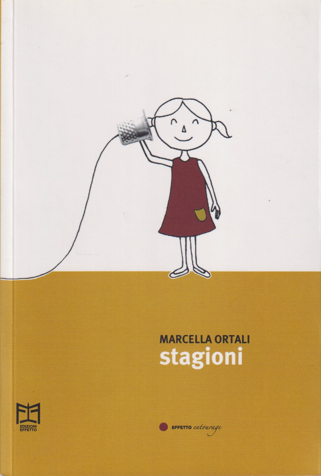 Stagioni - Marcella Ortali - Effetto - 1a ed. 2020 - ZFS113