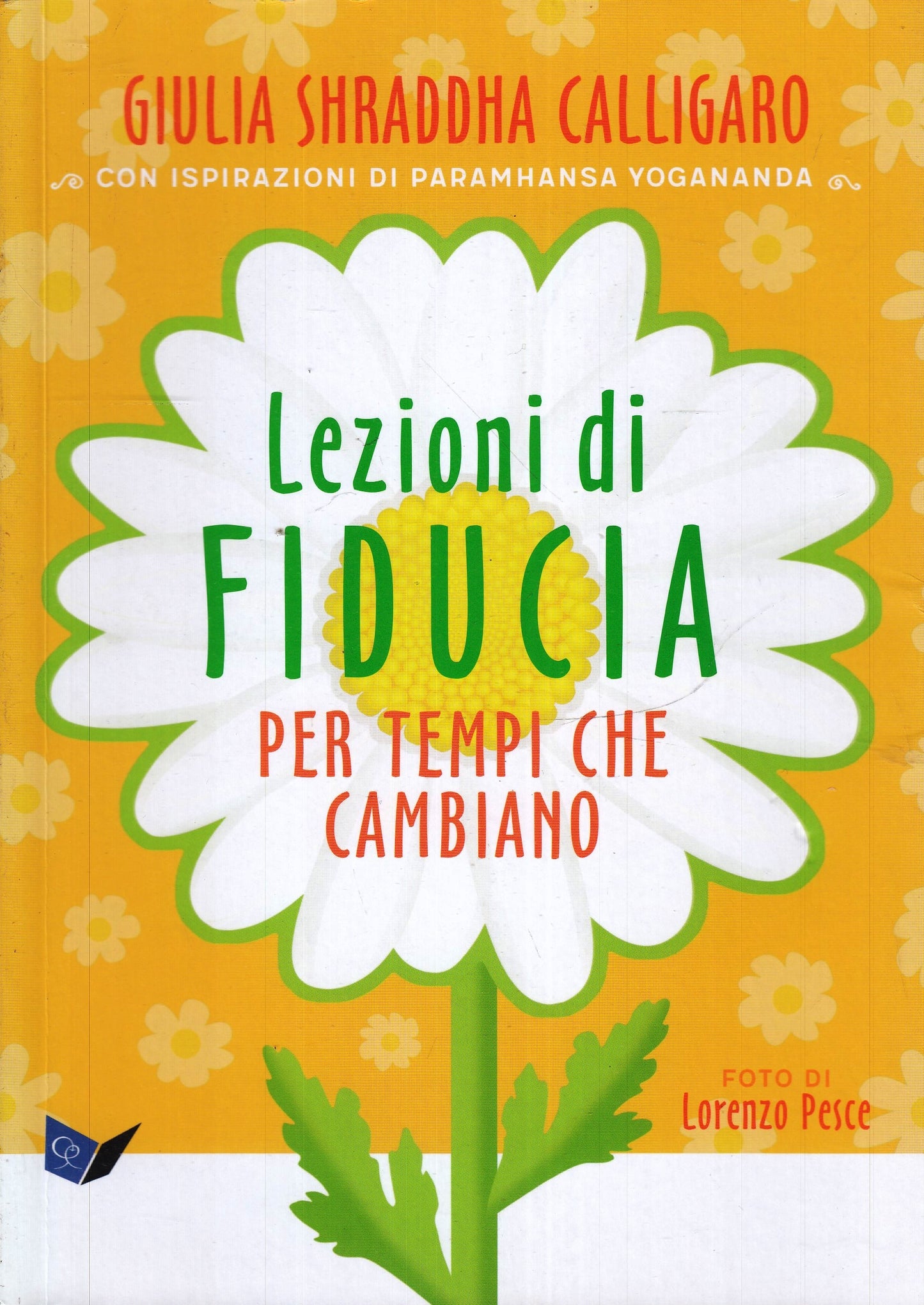 LZ- LEZIONI DI FIDUCIA PER TEMPI CHE CAMBIANO - SHRADDHA CALLIGARO - B - YFS601