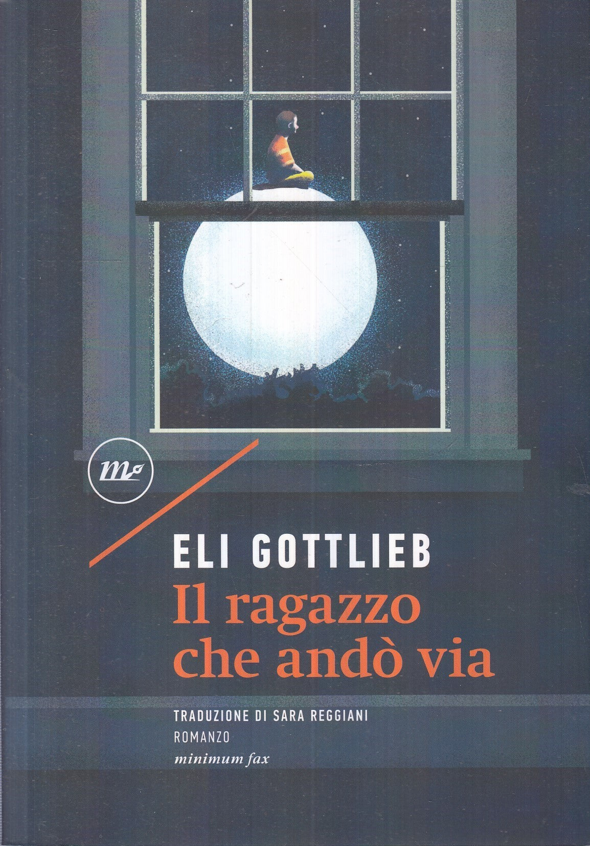 LN- IL RAGAZZO CHE ANDO' VIA- ELI GOTTLIEB- MINIMUM FAX-- 1A ED.- 2020- B-YFS985