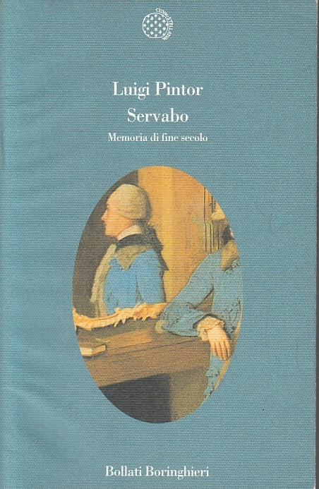 LN2- SERVABO MEMORIA DI FINE SECOLO- LUIGI PINTOR- BOLLATI BORINGHIERI- B- JXS29