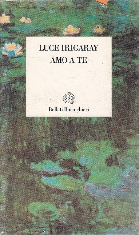 LS- AMO A TE - IRIGARAY - BORINGHIERI - TEMI - 1a ED. - 1993 - BS - YDS563