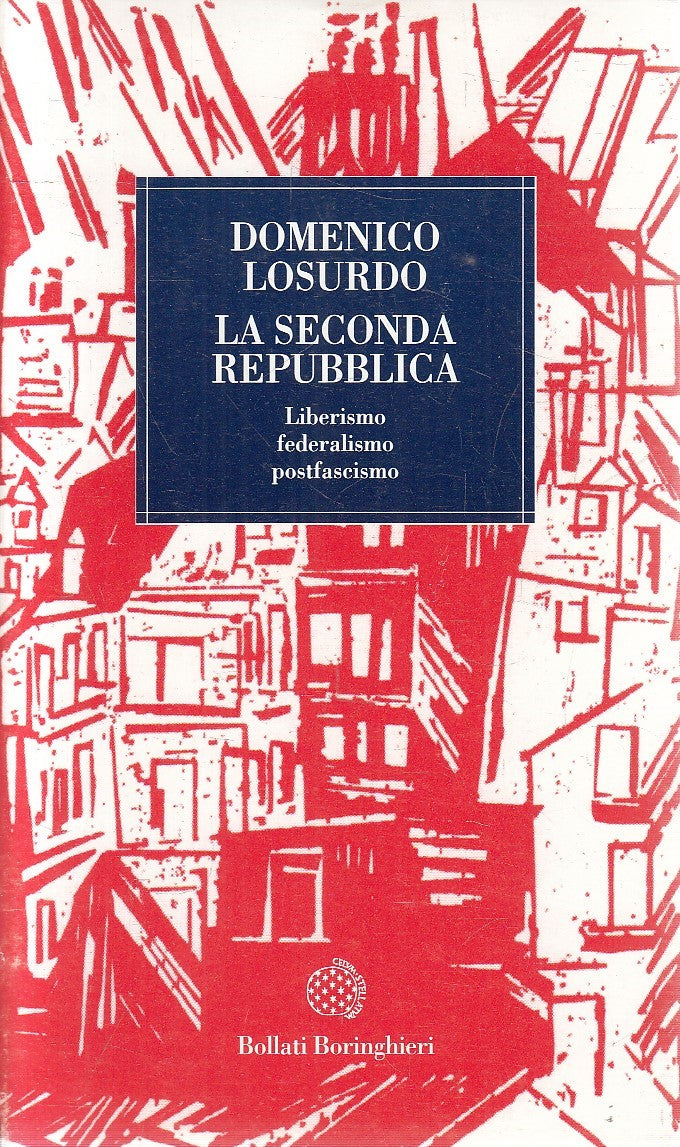 LN2- LA SECONDA REPUBBLICA - DOMENICO LOSURDO - BORINGHIERI TEMI - BS - JXS228