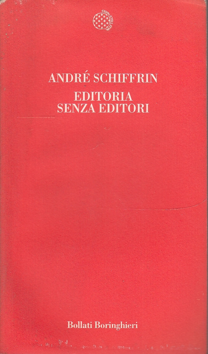 LS- EDITORIA SENZA EDITORI - SCHIFFRIN - BORINGHIERI - TEMI -- 2000 - B - YDS582