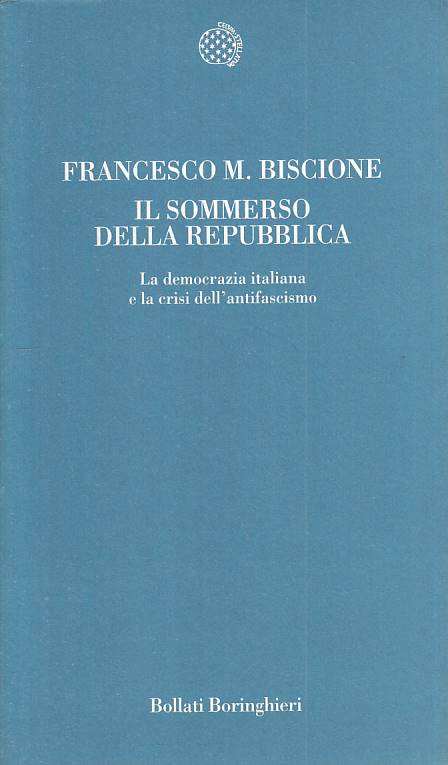 LS- IL SOMMERSO DELLA REPUBBLICA - BISCIONE - BORINGHIERI --- 2003 - B - YTS627