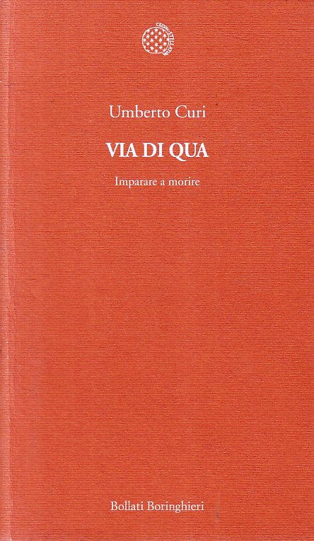 LZ- VIA DI QUA - UMBERTO CURI - BOLLATI BORINGHIERI --- 2011- B- YFS413