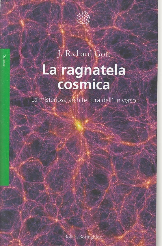 LZ- LA RAGNATELA COSMICA - RICHARD GOTT - BOLLATI BORINGHIERI--- 2016- B- ZTT395