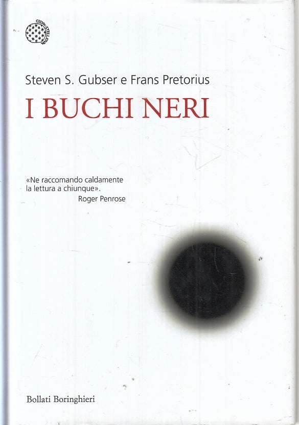LZ- I BUCHI NERI - GUBSER PRETORIUS - BOLLATI BORINGHIERI --- 2017 - CS - ZTT395