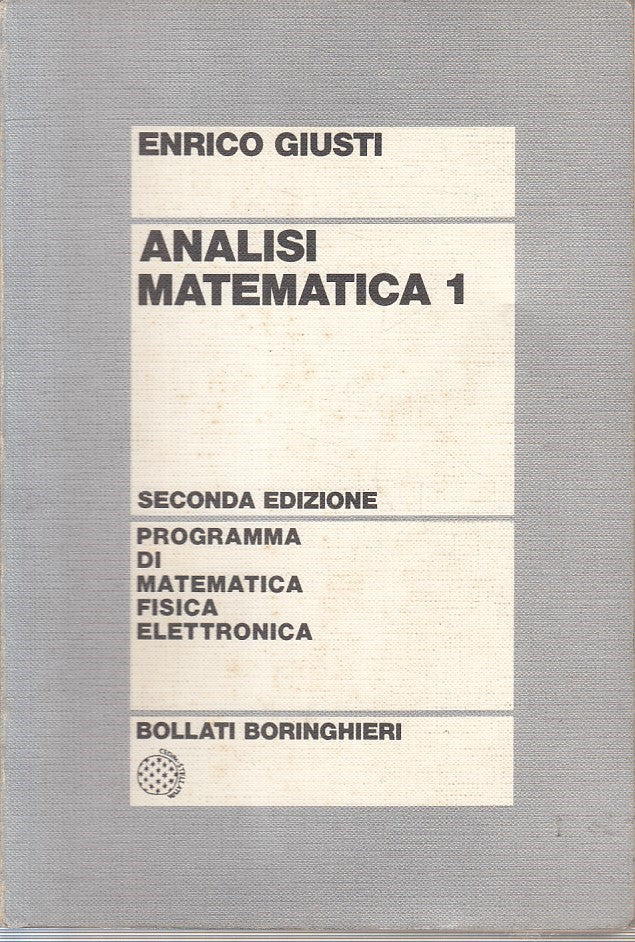 LZ- ANALISI MATEMATICA 1 - ENRICO GIUSTI- BOLLATI BORINGHIERI--- 1991- B- YFS377