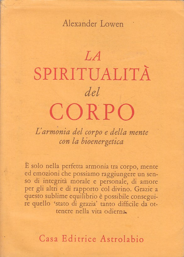 LS- SPIRITUALITA' DEL CORPO - LOWEN - ASTROLABIO - PSICHE -- 1991 - BS - ZDS606