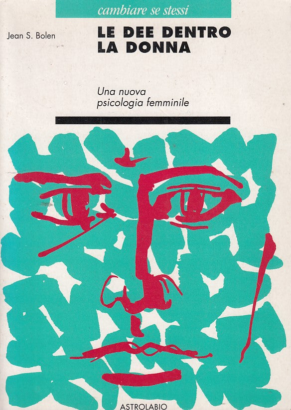 LZ- LE DEE DENTRO DONNA PSICOLOGIA FEMMINILE- BOLEN- ASTROLABIO--- 1991- B- XDS8