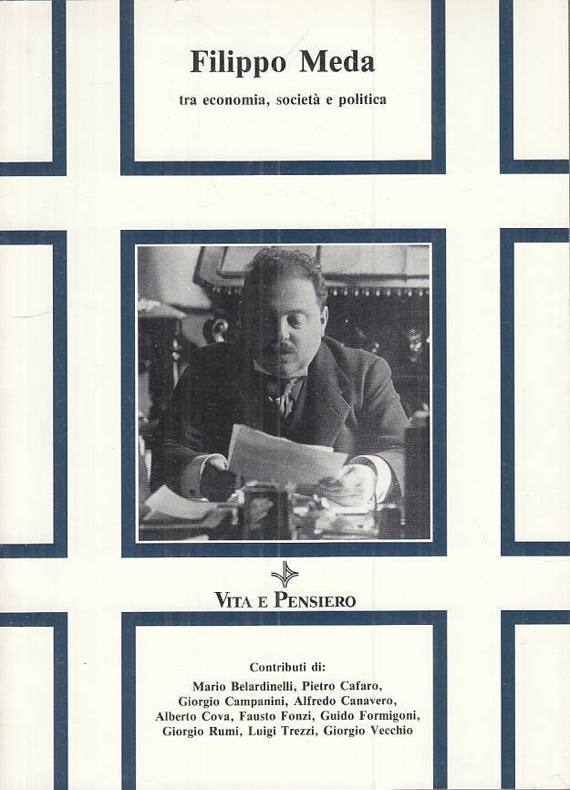 LS- FILIPPO MEDA ECONOMIA SOCIETA' POLITICA -- VITA PENSIERO--- 1991 - B - ZTS91