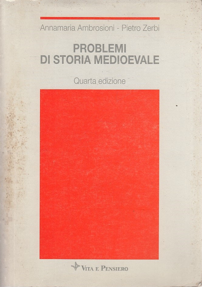 LS- PROBLEMI DI STORIA MEDIOEVALE -- VITA E PENSIERO --- 1995 - B - ZDS242
