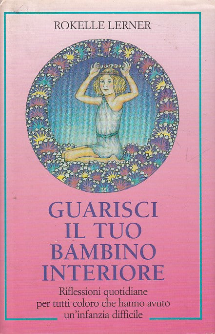 LS- GUARISCI IL TUO BAMBINO INTERIORE - LERNER - ARMENIA --- 1998 - CS - ZFS265