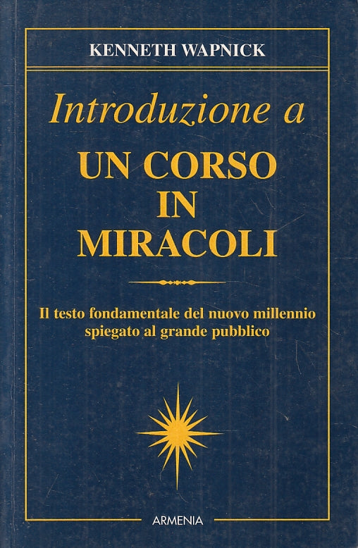 LZ- INTRODUZIONE A UN CORSO IN MIRACOLI - WAPNICK - ARMENIA --- 2001 - B- ZFS440