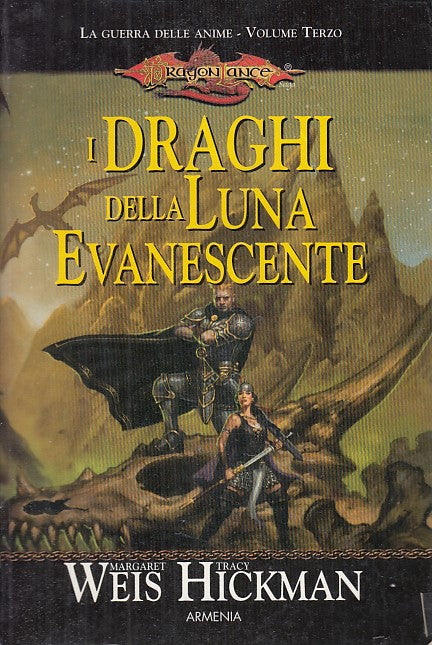 LF- I DRAGHI DELLA LUNA EVANESCENTE- HICKMAN- ARMENIA- DRAGONLANCE-- 2002- B-YFS