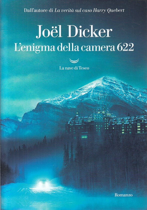 L'enigma della camera 622 - Joel Dicker- La nave di Teseo Oceani- 1a ed.- YFS592