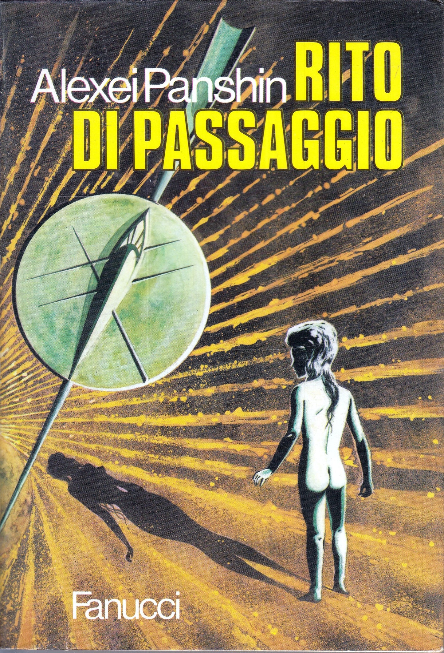 LF- RITO DI PASSAGGIO - ALEXEI PANSHIN - FANUCCI - ORIZZONTI -- 1974- B- YFS978