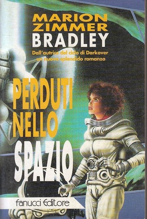 LF- PERDUTI NELLO SPAZIO- MARION ZIMMER BRADLEY- FANUCCI- 1a ED.- 1994- B-YFS395