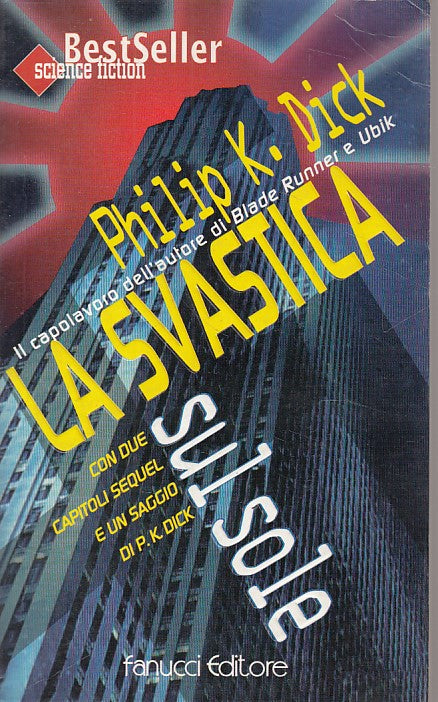 La Svastica sul sole - Philip K. Dick - Fanucci Tascabili - 1a ed.- ZFS418