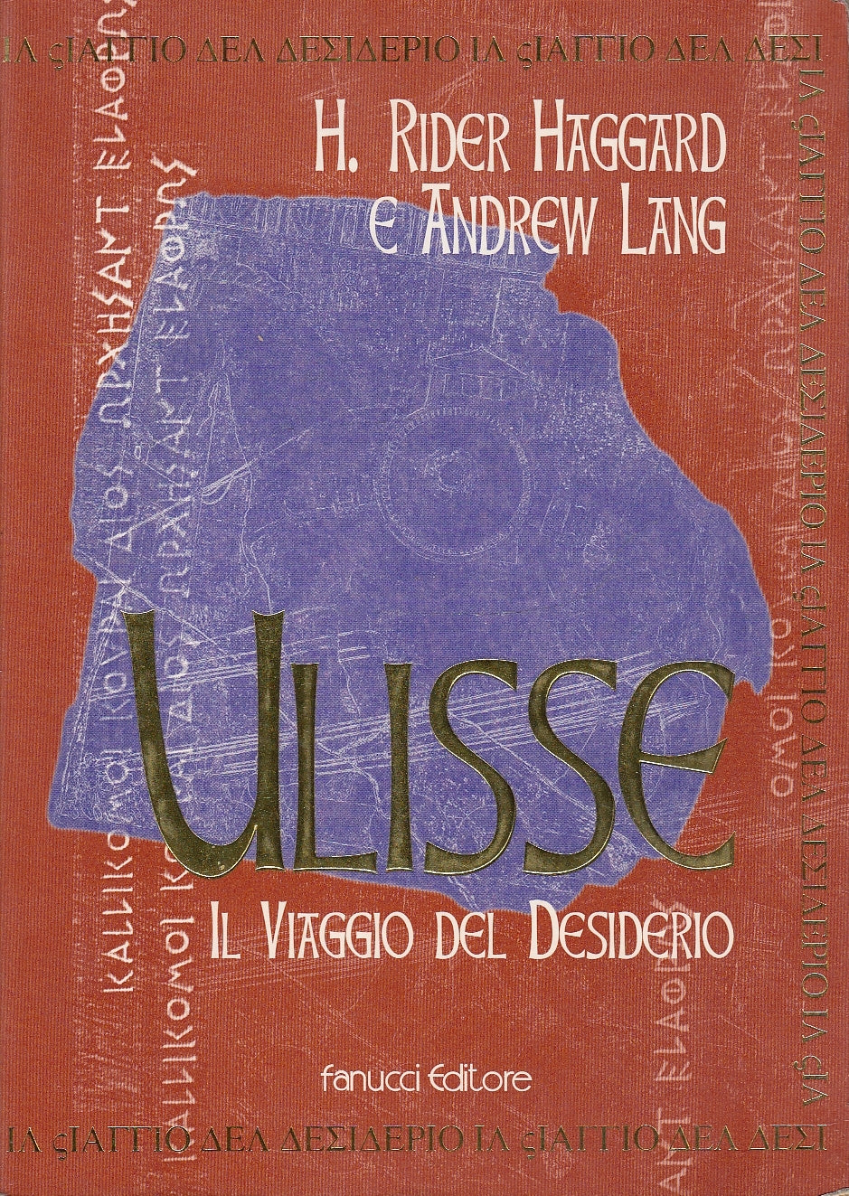 LN- ULISSE IL VIAGGIO DEL DESIDERIO -HAGGARD LANG- FANUCCI --- 1998 - B - YDS584