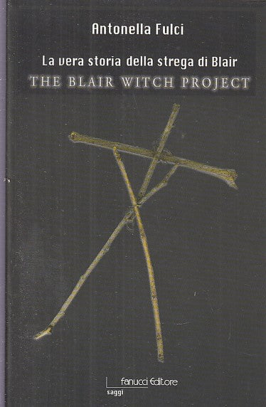 LZ- LA VERA STORIA STREGA DI BLAIR THE WITCH - FULCI - FANUCCI--- 2000- B- XDS25