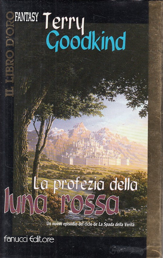LN- LA PROFEZIA DELLA LUNA ROSSA - GOODKIND - FANUCCI --- 2001 - CS - ZFS69
