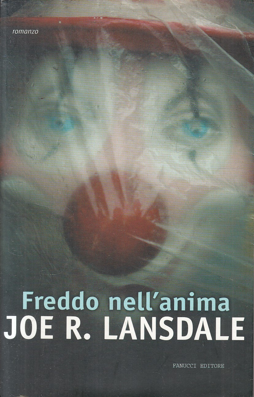LN- FREDDO NELL'ANIMA - LANSDALE - FANUCCI --- 2007 - BS - YFS209